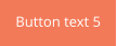Button text 5